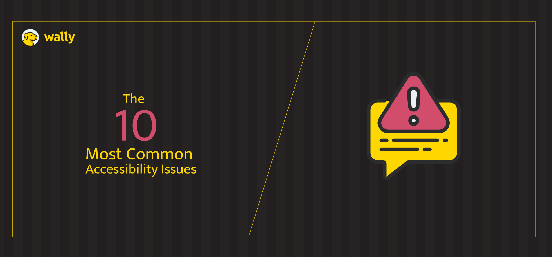 The 10 Most Common Accessibility Issues