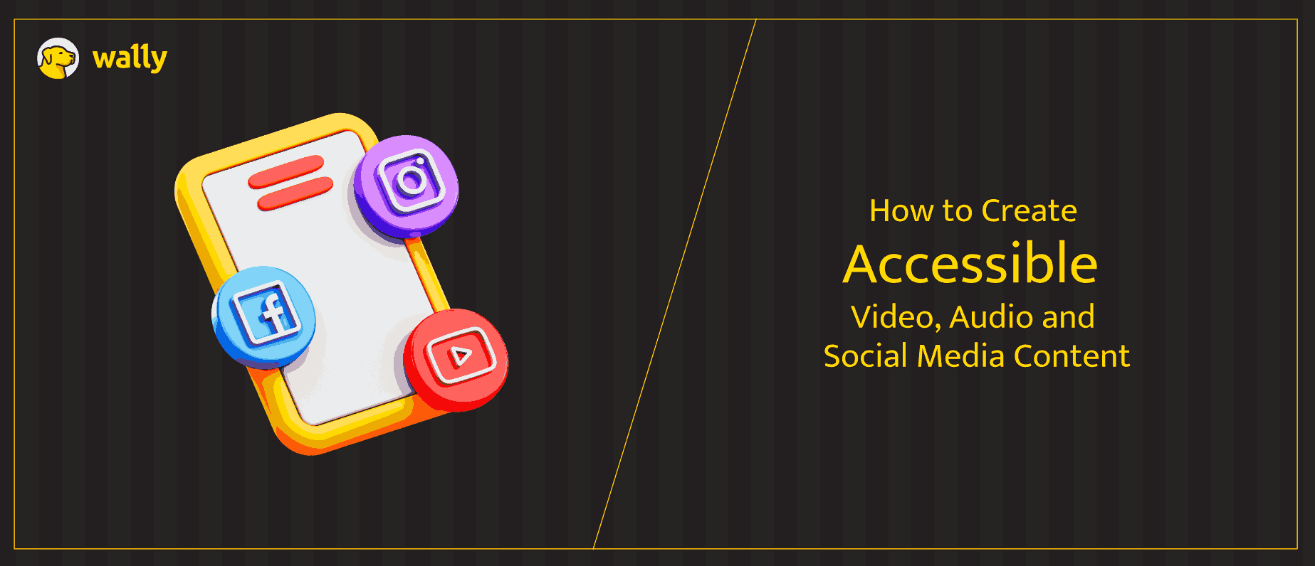 Create Accessible Video, Audio and Social Media Content