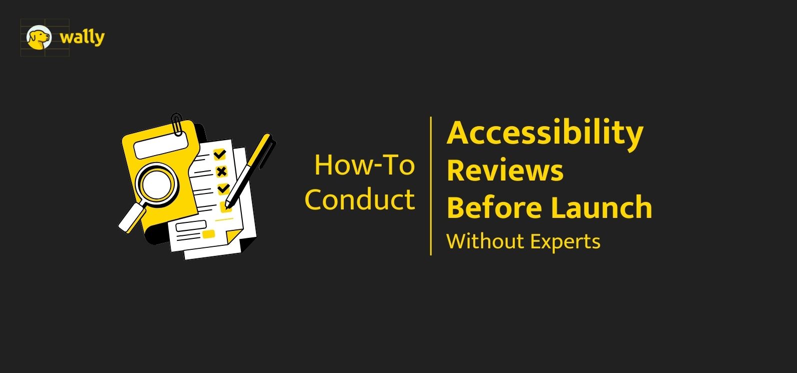 How To Conduct Accessibility Reviews Before Launch (Without Experts)