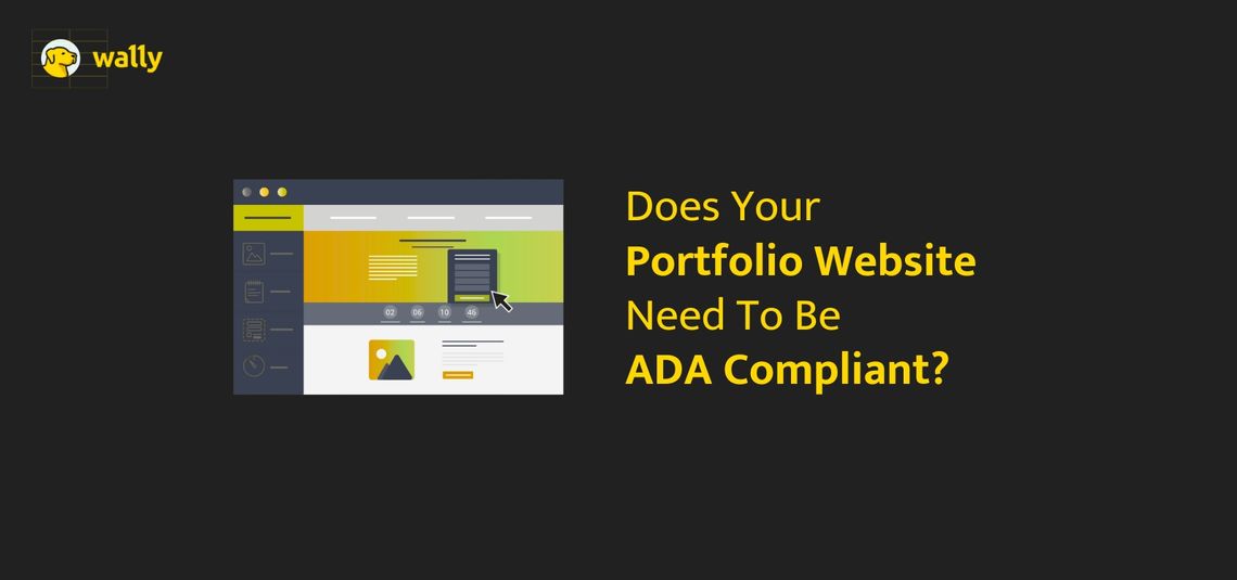 Illustration of a portfolio website interface with text reading ‘Does Your Portfolio Website Need To Be ADA Compliant?’ in a black background.